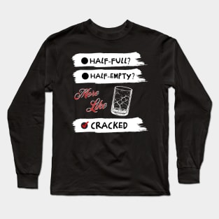 Glass is Cracked Long Sleeve T-Shirt